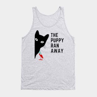 The Puppy Ran Away Tank Top